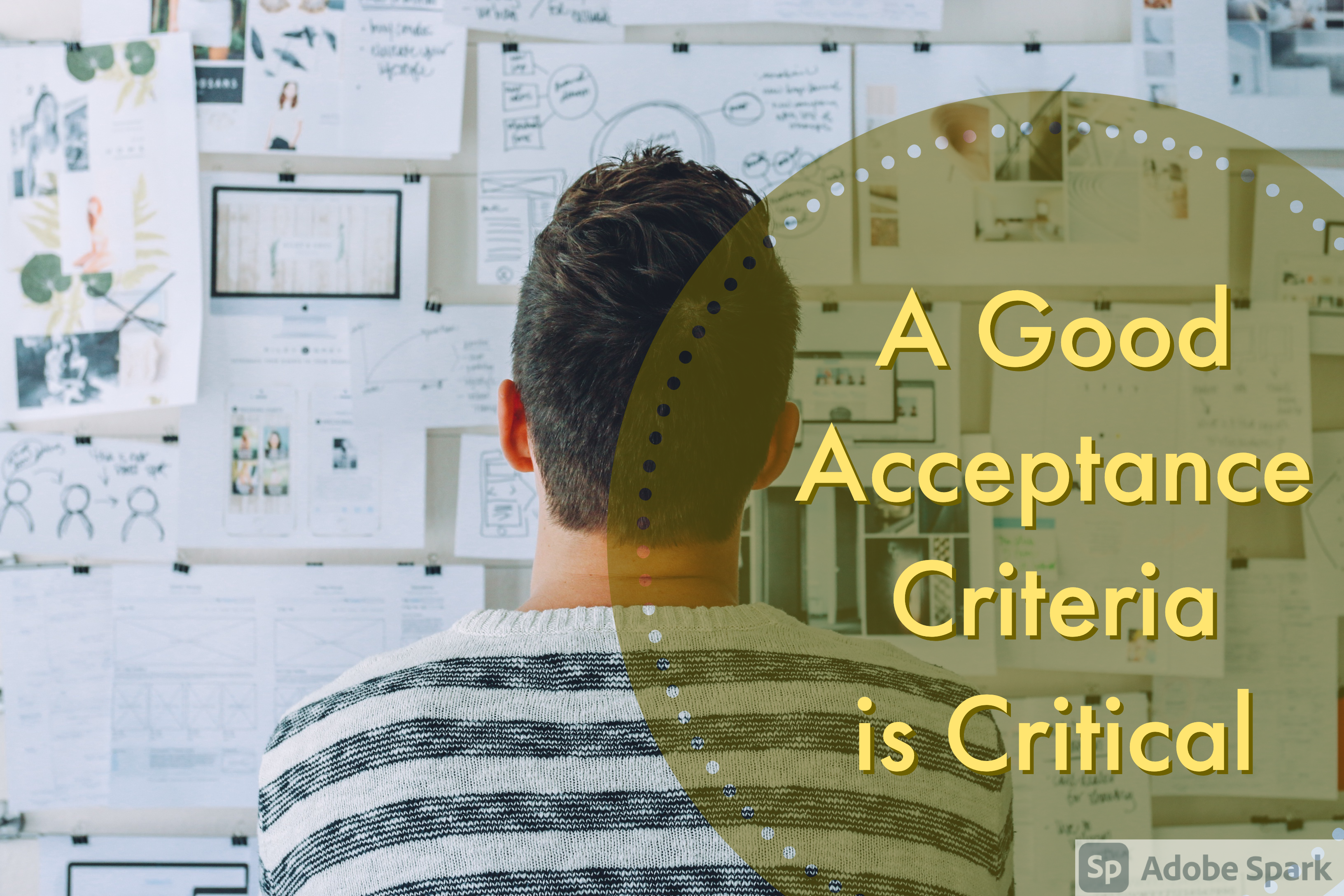 Reasons Why you Need a Good Acceptance Criteria